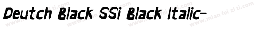 Deutch Black SSi Black Italic字体转换